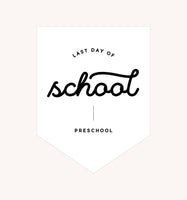 Last Day of School Signs + Banners